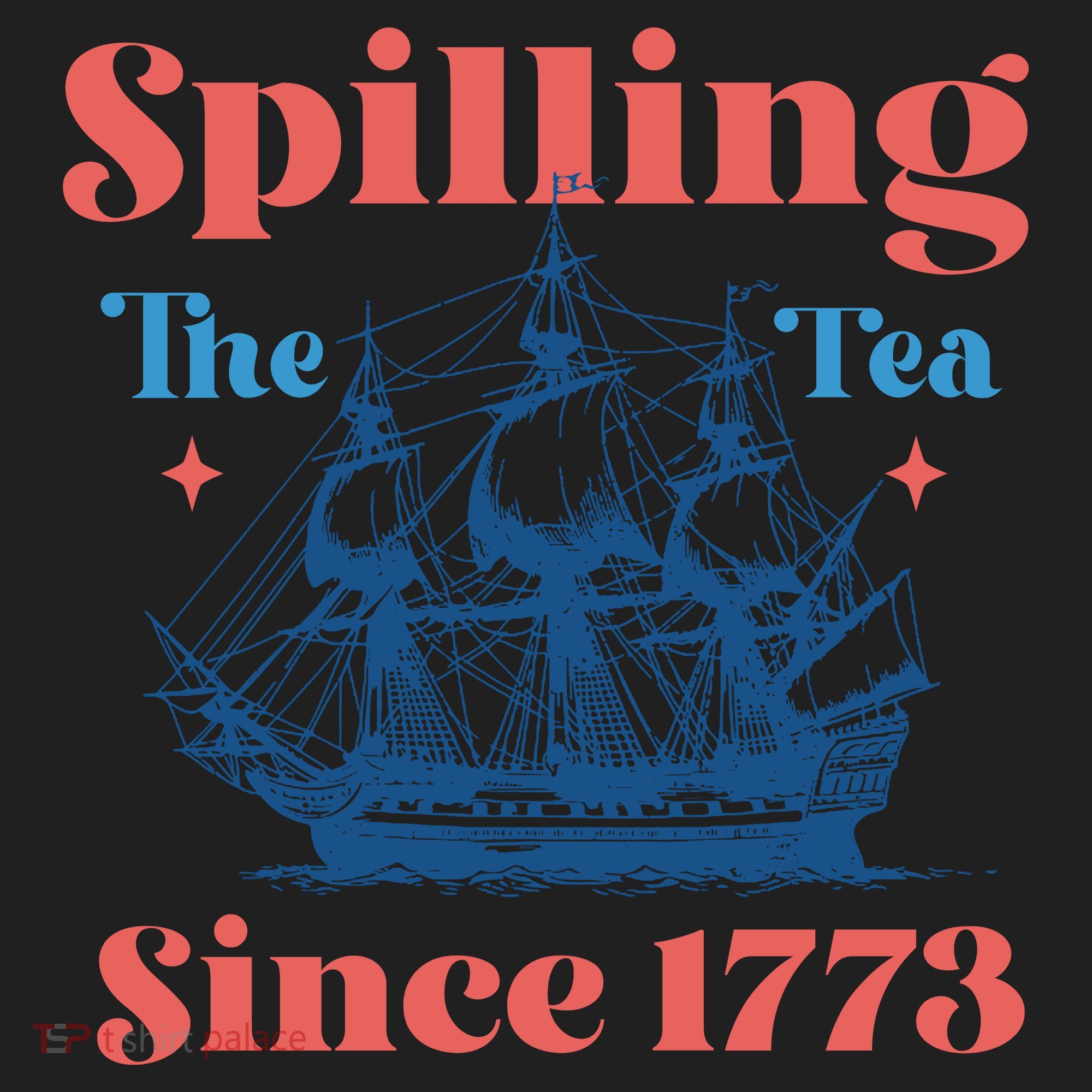 Spilling The Tea Since 1773 Women's Sweatshirt