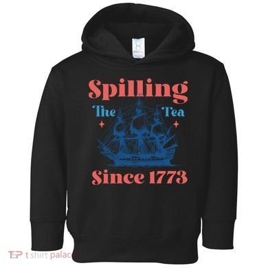 Spilling The Tea Since 1773 Toddler Hoodie