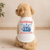 Spilling The Tea Since 1773 Doggie Tank thumb 2