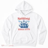 Spilling The Tea Since 1773 Hoodie thumb 0