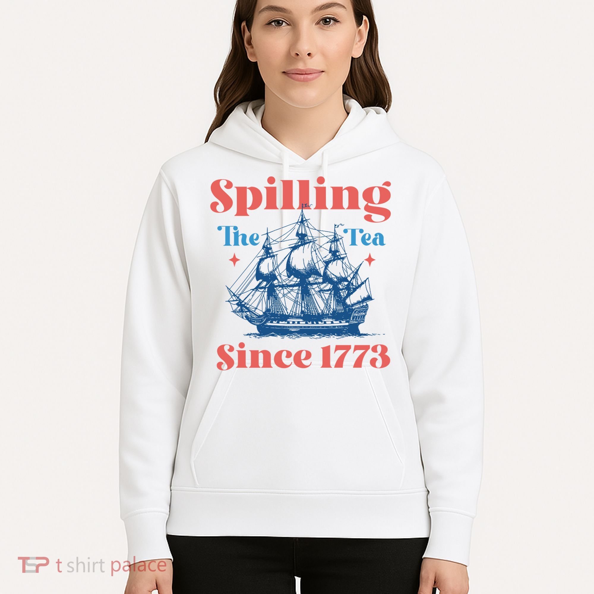 Spilling The Tea Since 1773 Hoodie