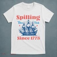 Spilling The Tea Since 1773 T-Shirt thumb 5