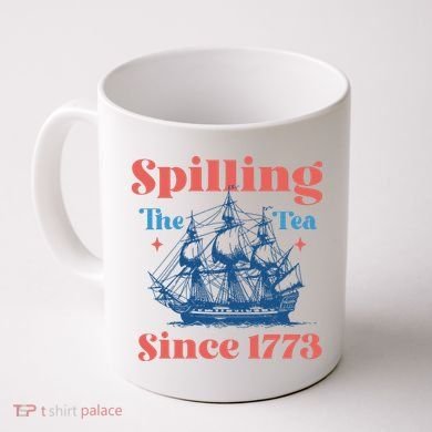 Spilling The Tea Since 1773 Coffee Mug