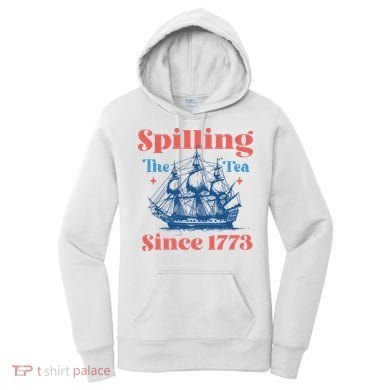 Spilling The Tea Since 1773 Women's Hoodie