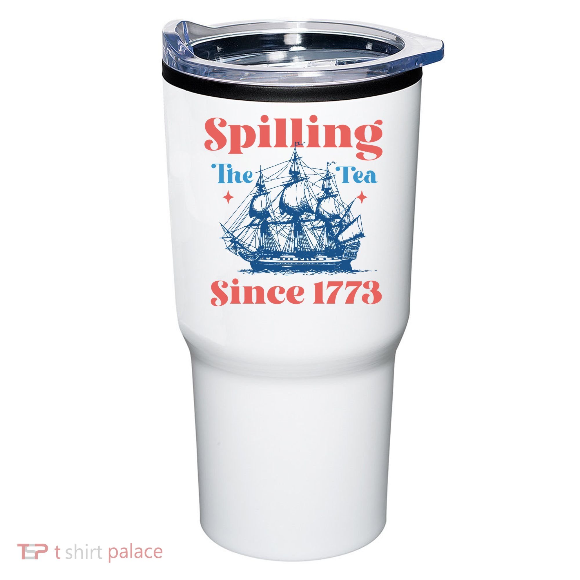 Spilling The Tea Since 1773 Tumbler
