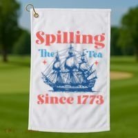 Spilling The Tea Since 1773 Golf Towel thumb 1