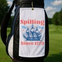 Spilling The Tea Since 1773 Golf Towel thumb 2