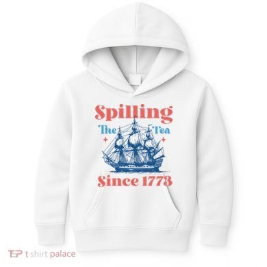 Spilling The Tea Since 1773 Kids Hoodie