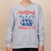 Spilling The Tea Since 1773 4th Of July Women's Sweatshirt thumb 0