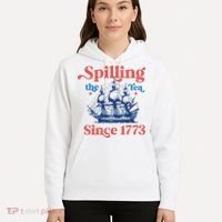 Spilling The Tea Since 1773 4th Of July Hoodie thumb 5