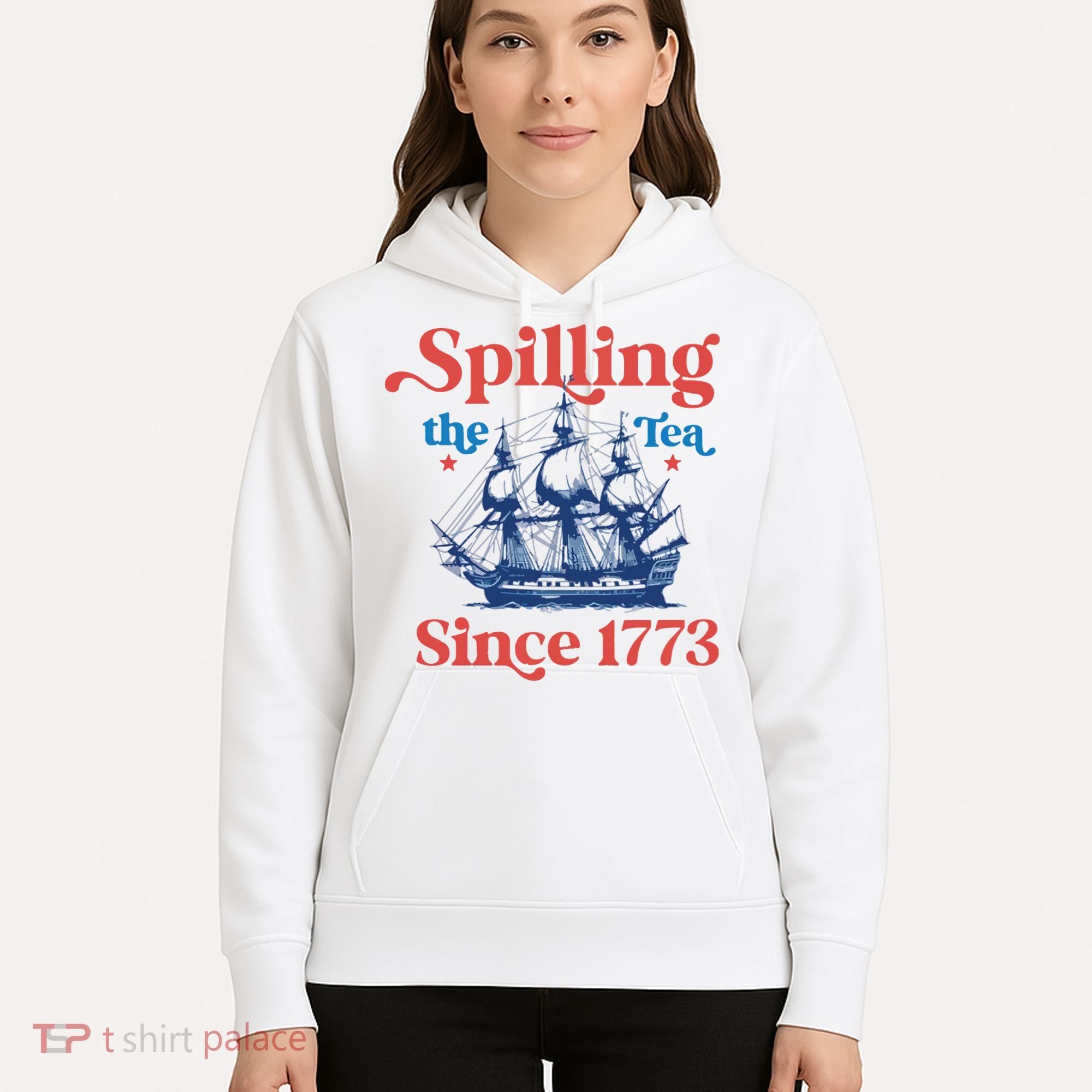 Spilling The Tea Since 1773 4th Of July Hoodie