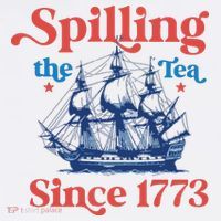 Spilling The Tea Since 1773 4th Of July Women's Hoodie thumb 2