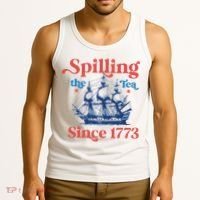Spilling The Tea Since 1773 4th Of July Tank Top thumb 3