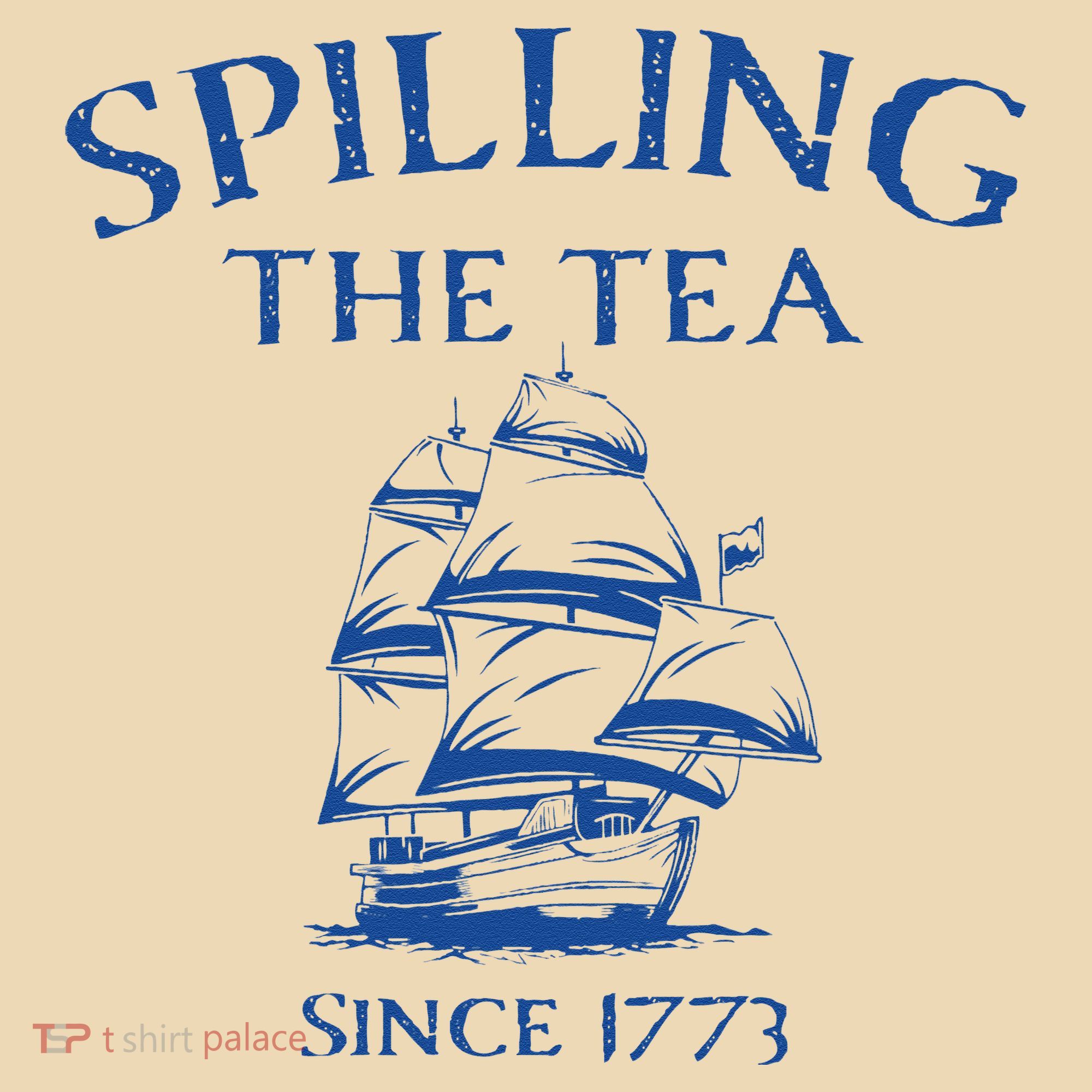 Spilling The Tea Since 1773 4th Of July Tote Bag