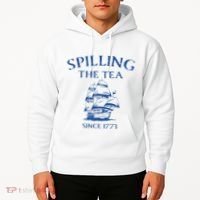 Spilling The Tea Since 1773 4th Of July Hoodie thumb 2