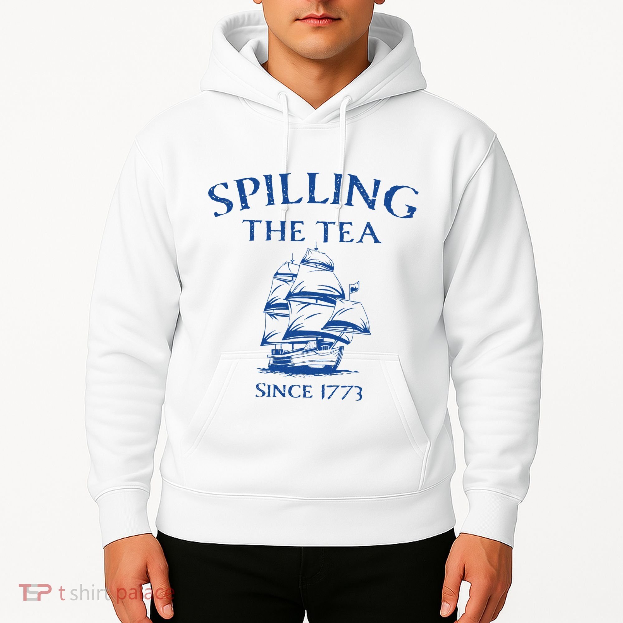 Spilling The Tea Since 1773 4th Of July Hoodie