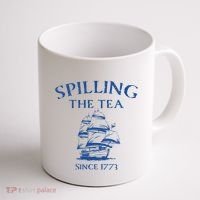 Spilling The Tea Since 1773 4th Of July Coffee Mug thumb 1