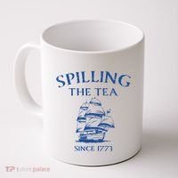 Spilling The Tea Since 1773 4th Of July Coffee Mug thumb 0