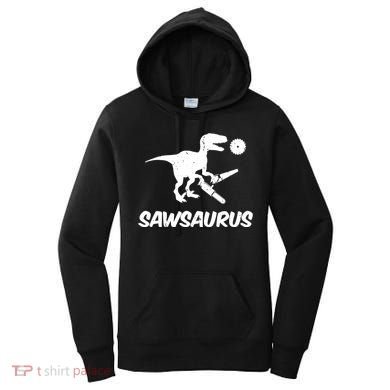 Sawsaurus TRex Tyrannosaurus Rex Funny Women's Hoodie
