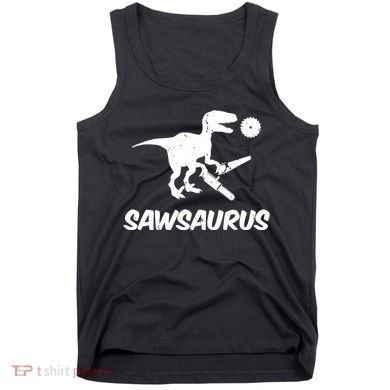 Sawsaurus TRex Tyrannosaurus Rex Funny Tank Top