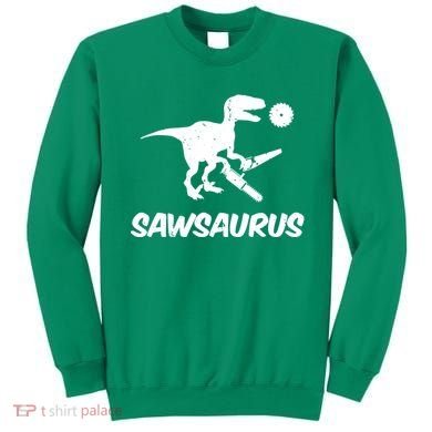 Sawsaurus TRex Tyrannosaurus Rex Funny Sweatshirt
