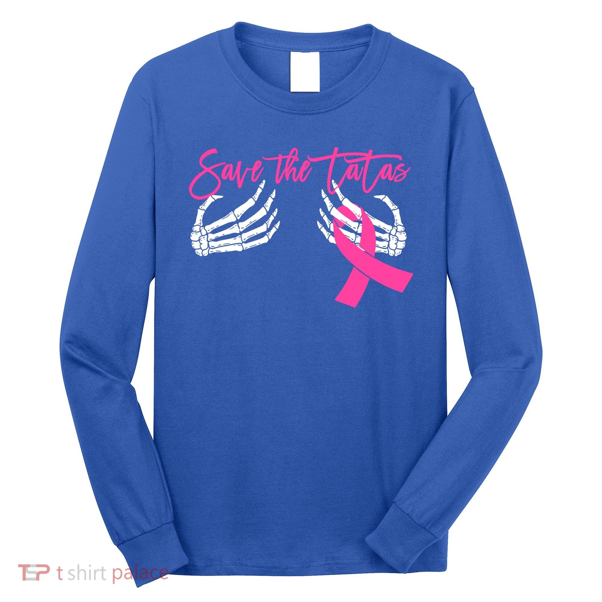 Save The Tatas Breast Cancer Awareness Gift Long Sleeve Shirt