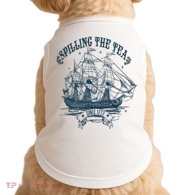 Spilling The Tea Since 1773 America Freedom Doggie Tank