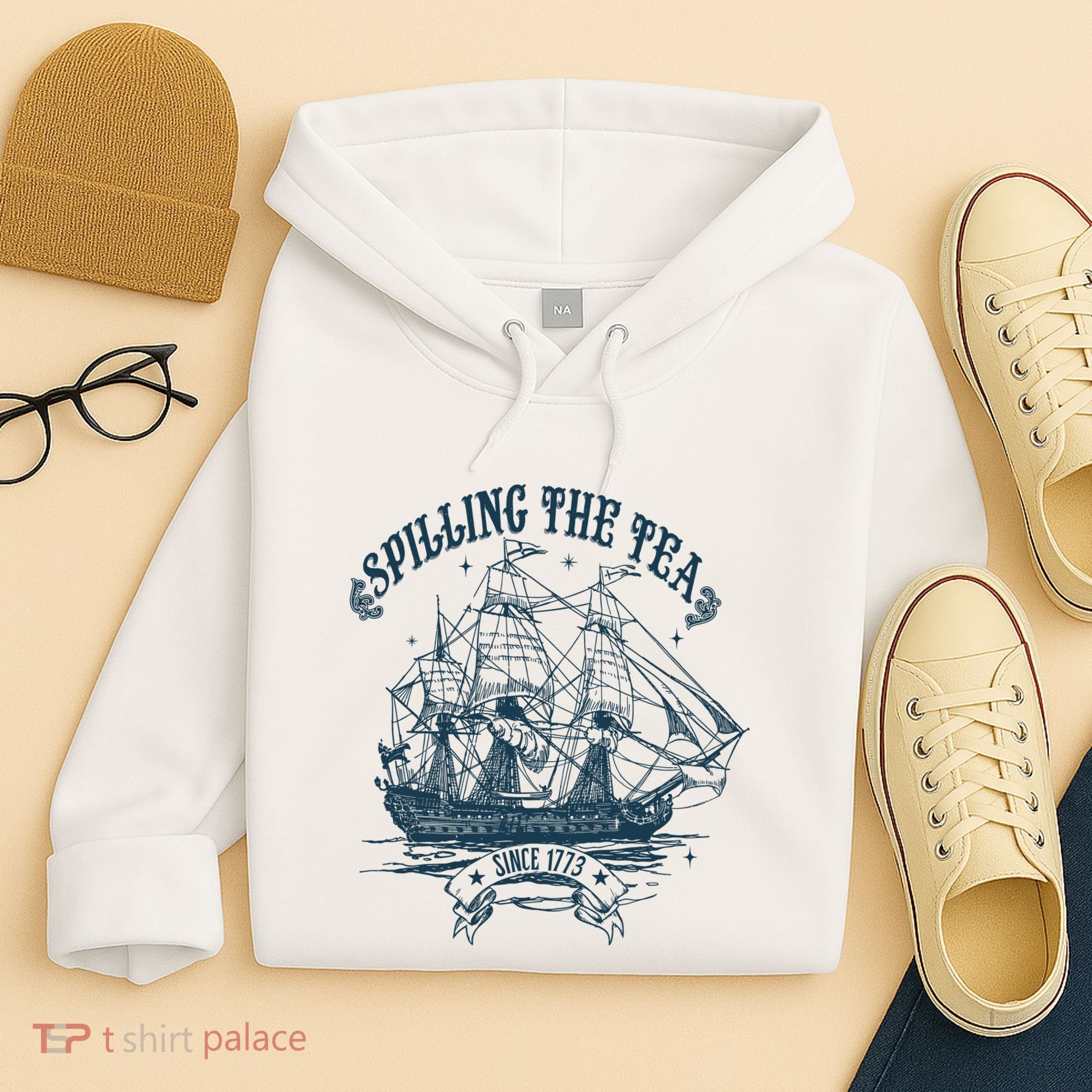 Spilling The Tea Since 1773 America Freedom Hoodie