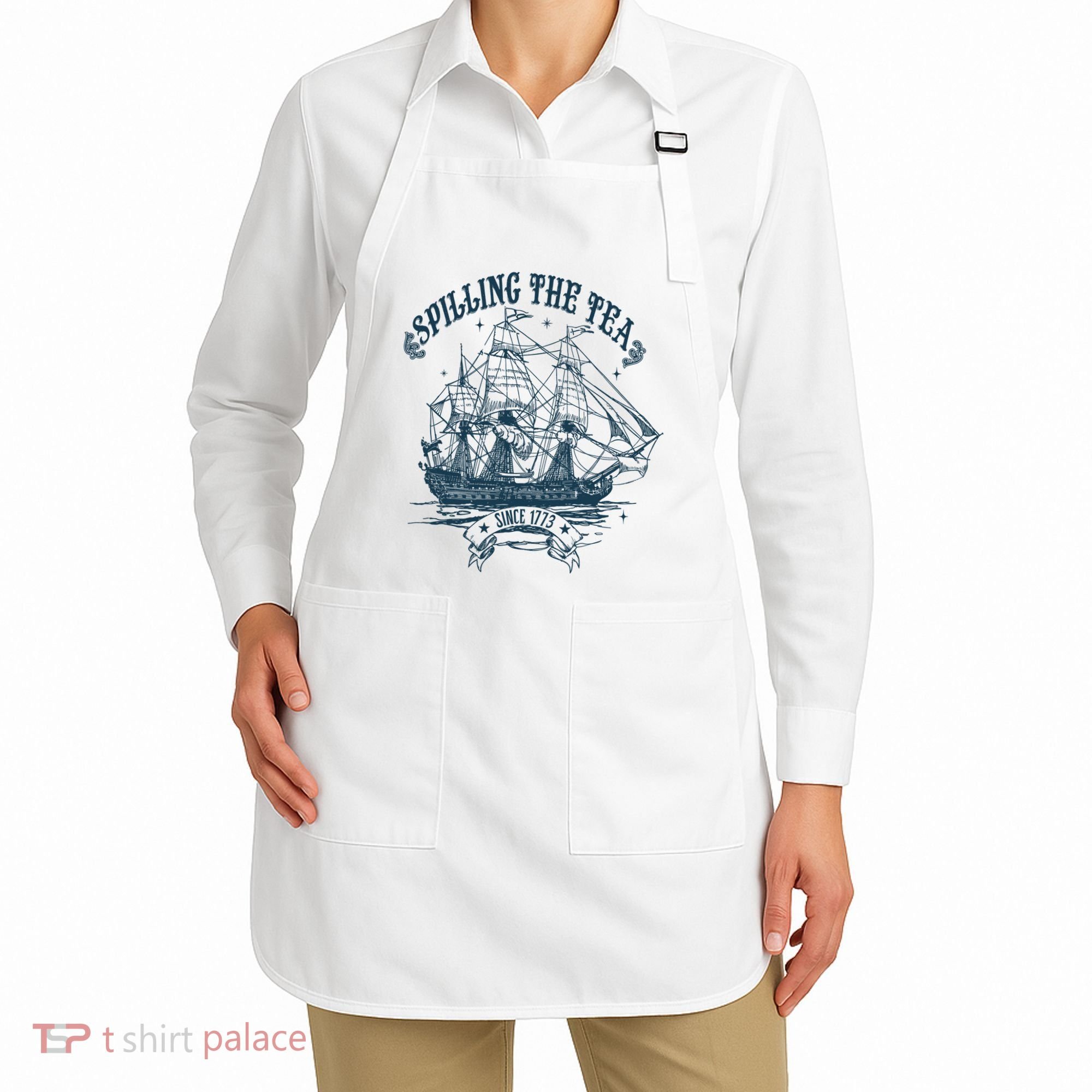Spilling The Tea Since 1773 America Freedom Apron