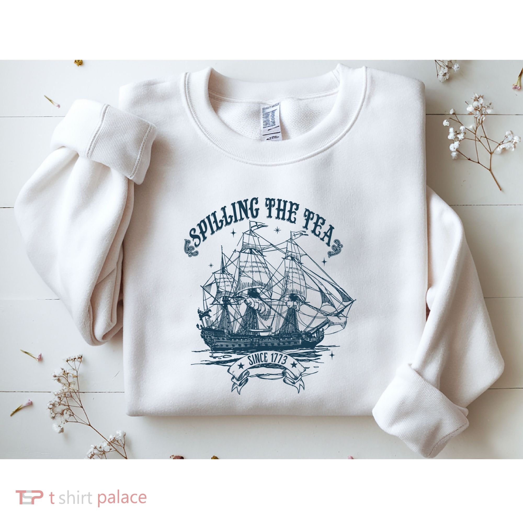 Spilling The Tea Since 1773 America Freedom Sweatshirt