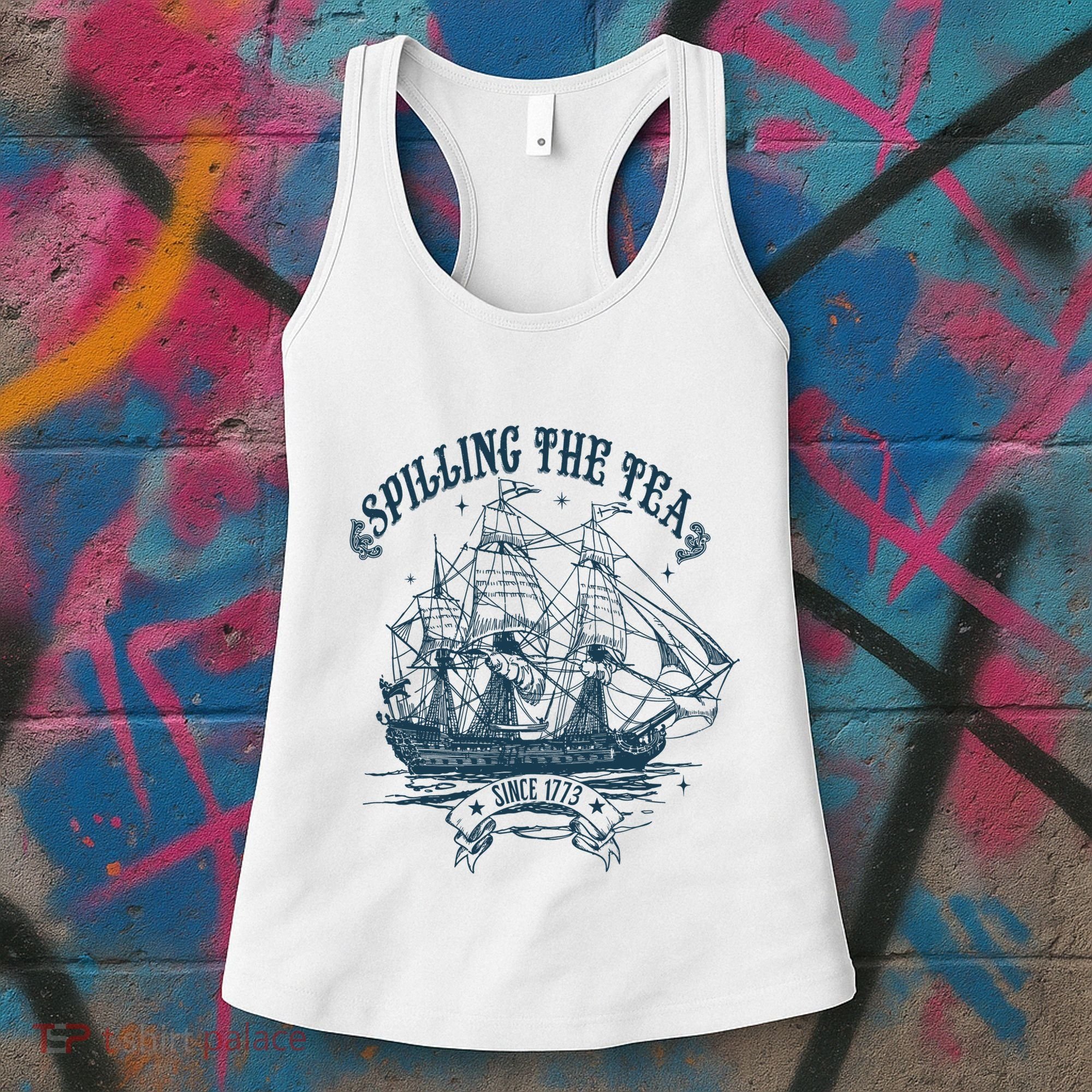 Spilling The Tea Since 1773 America Freedom Women's Tank Top