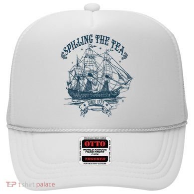 Spilling The Tea Since 1773 America Freedom Hat