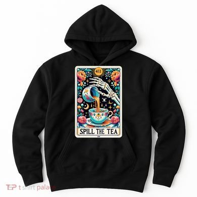 Spill The Tea Funny Tarot Card Sarcastic Skeleton Hoodie