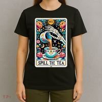 Spill The Tea Funny Tarot Card Sarcastic Skeleton T-Shirt thumb 4