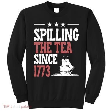 Spilling The Tea Since 1773 Funny History Teacher Sweatshirt
