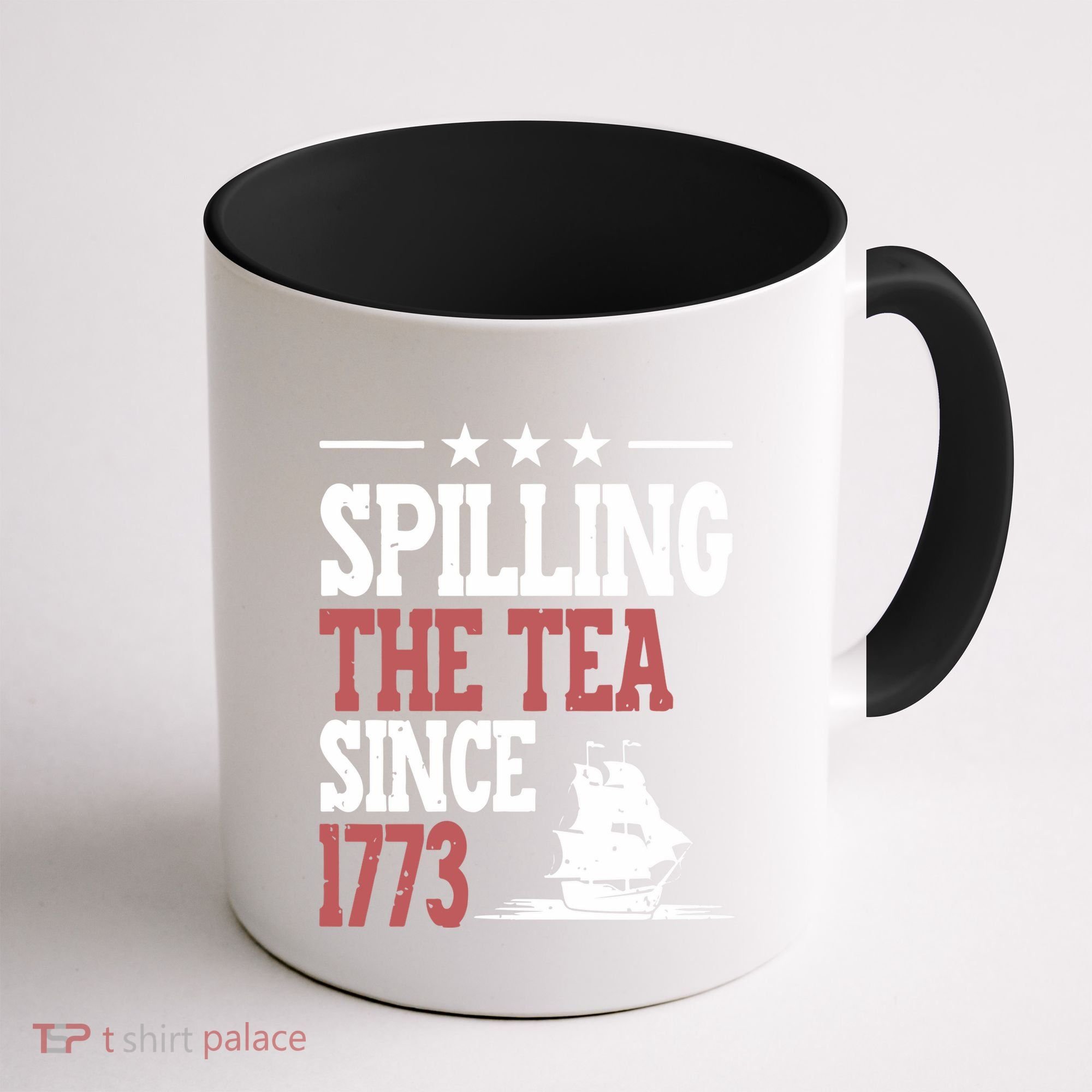 Spilling The Tea Since 1773 Funny History Teacher Coffee Mug