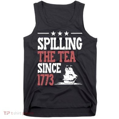 Spilling The Tea Since 1773 Funny History Teacher Tank Top