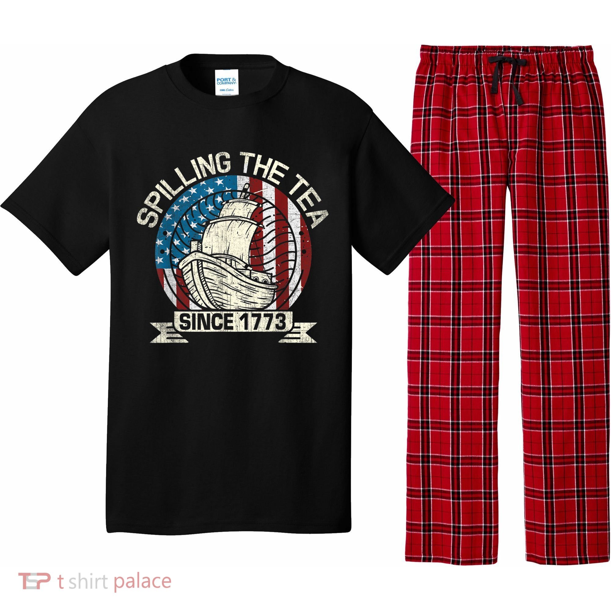 Spilling The Tea Since 1773 Patriotic Tea Party July 4th Pajama Set