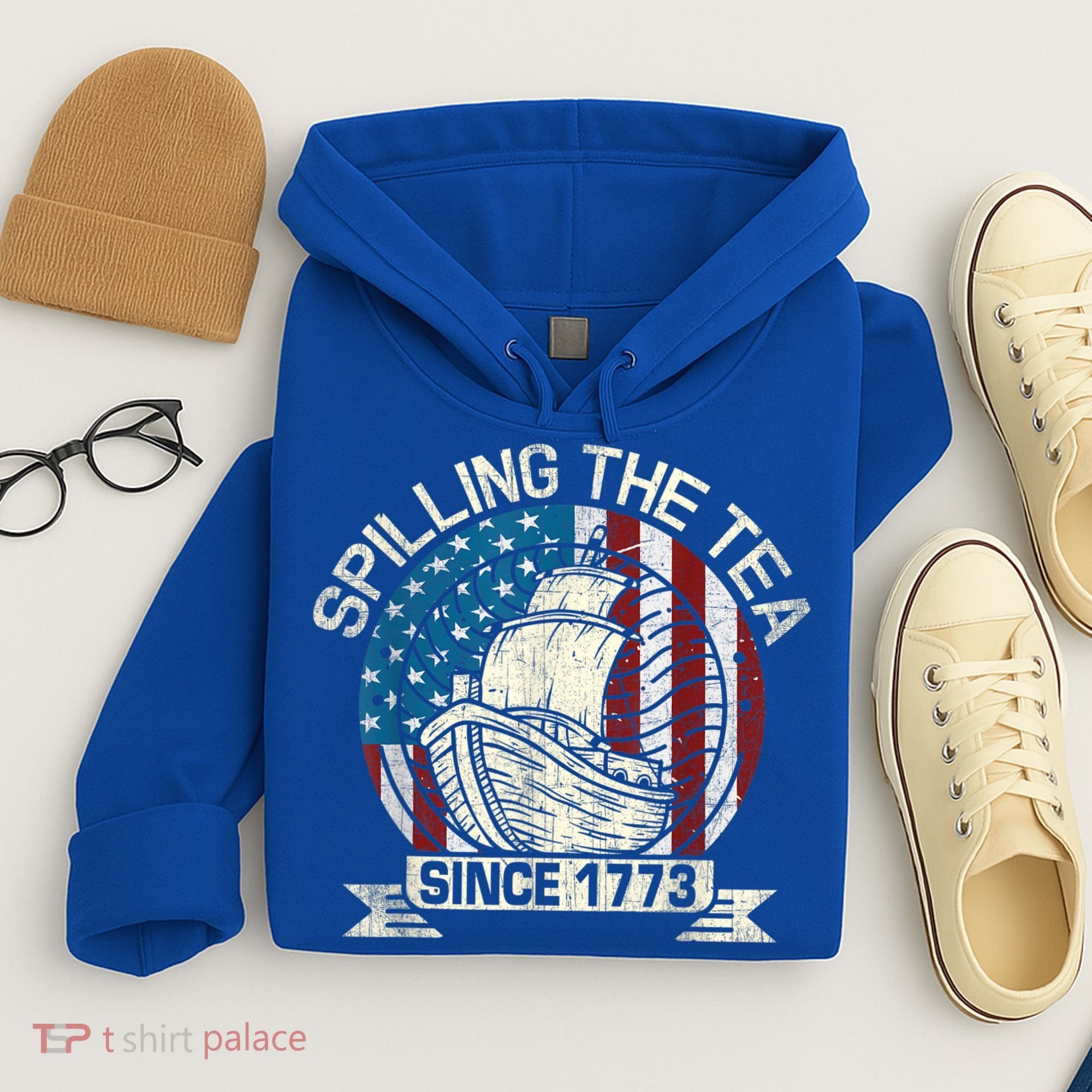 Spilling The Tea Since 1773 Patriotic Tea Party July 4th Hoodie