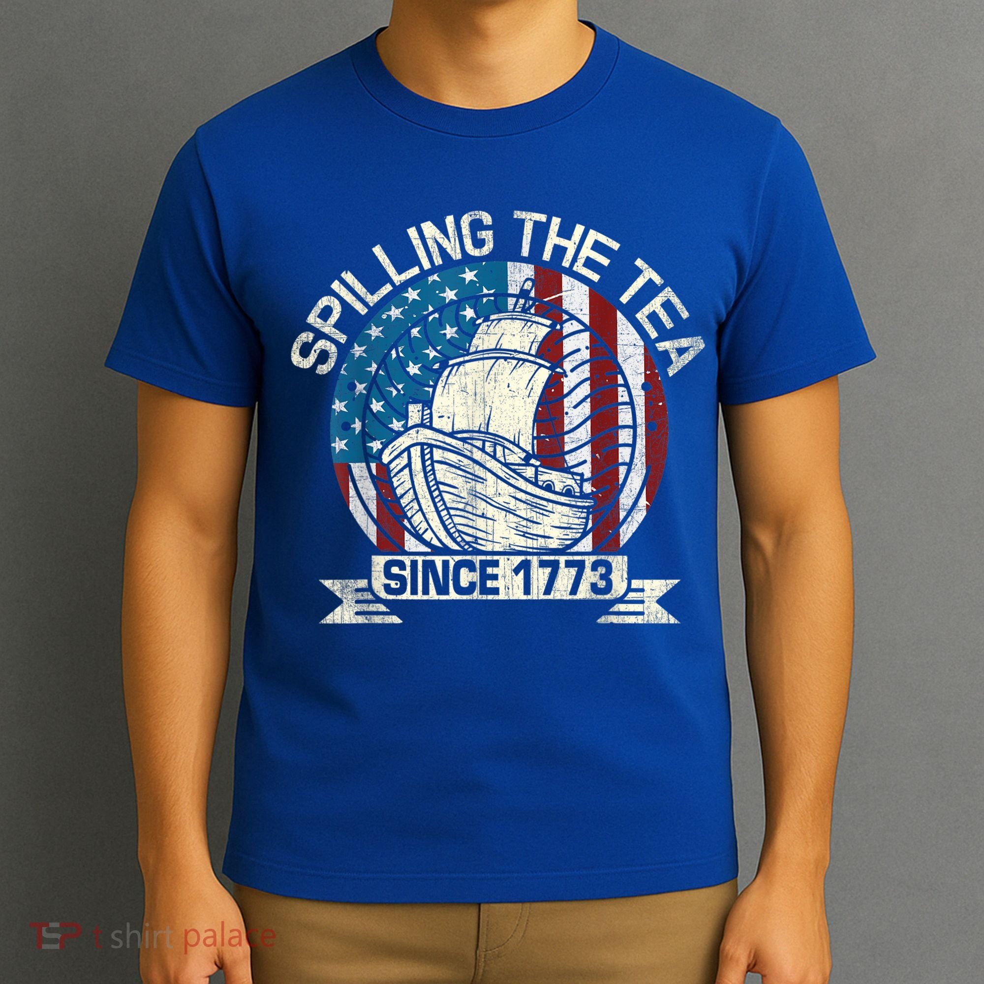 Spilling The Tea Since 1773 Patriotic Tea Party July 4th T-Shirt