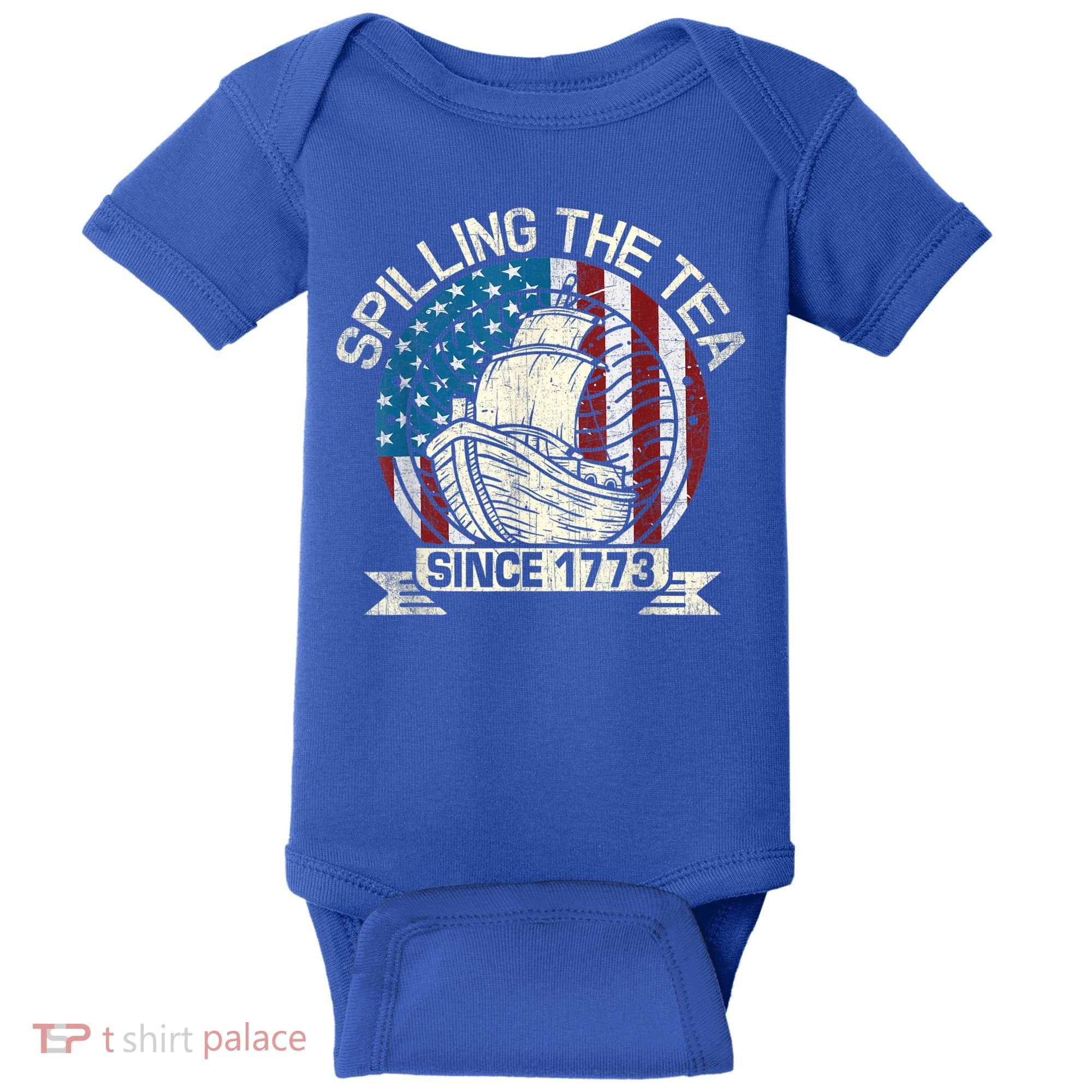 Spilling The Tea Since 1773 Patriotic Tea Party July 4th Baby Bodysuit