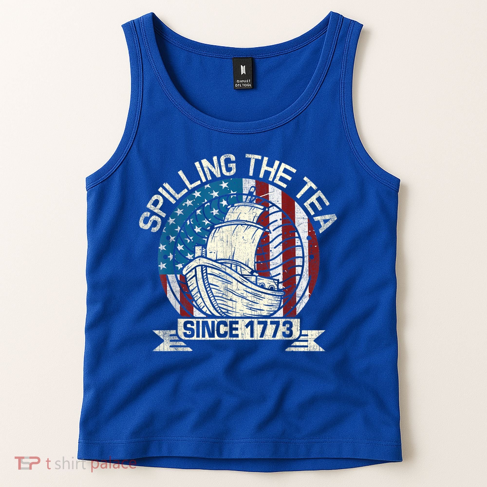 Spilling The Tea Since 1773 Patriotic Tea Party July 4th Tank Top