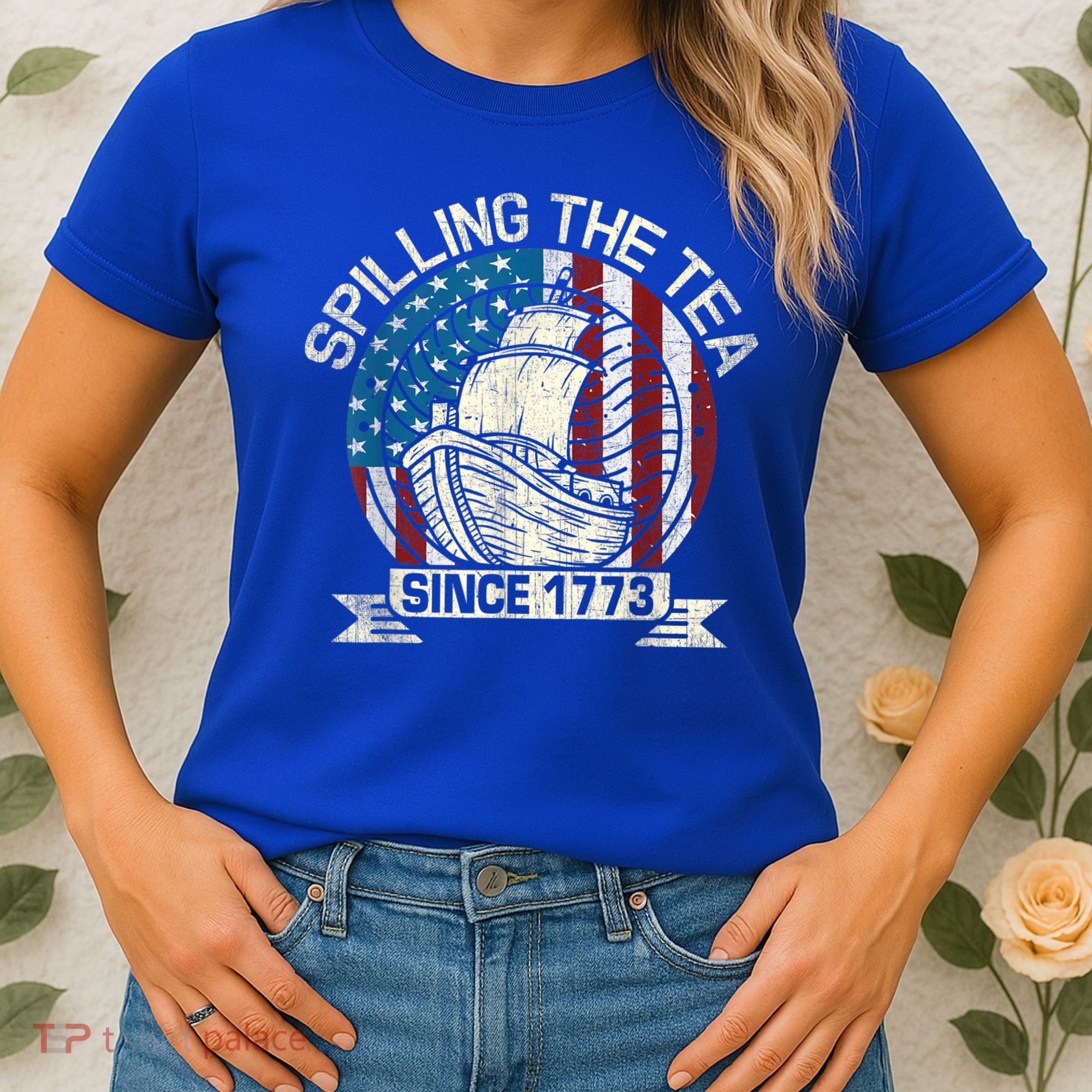 Spilling The Tea Since 1773 Patriotic Tea Party July 4th Women's T-Shirt