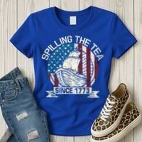 Spilling The Tea Since 1773 Patriotic Tea Party July 4th Women's T-Shirt thumb 3