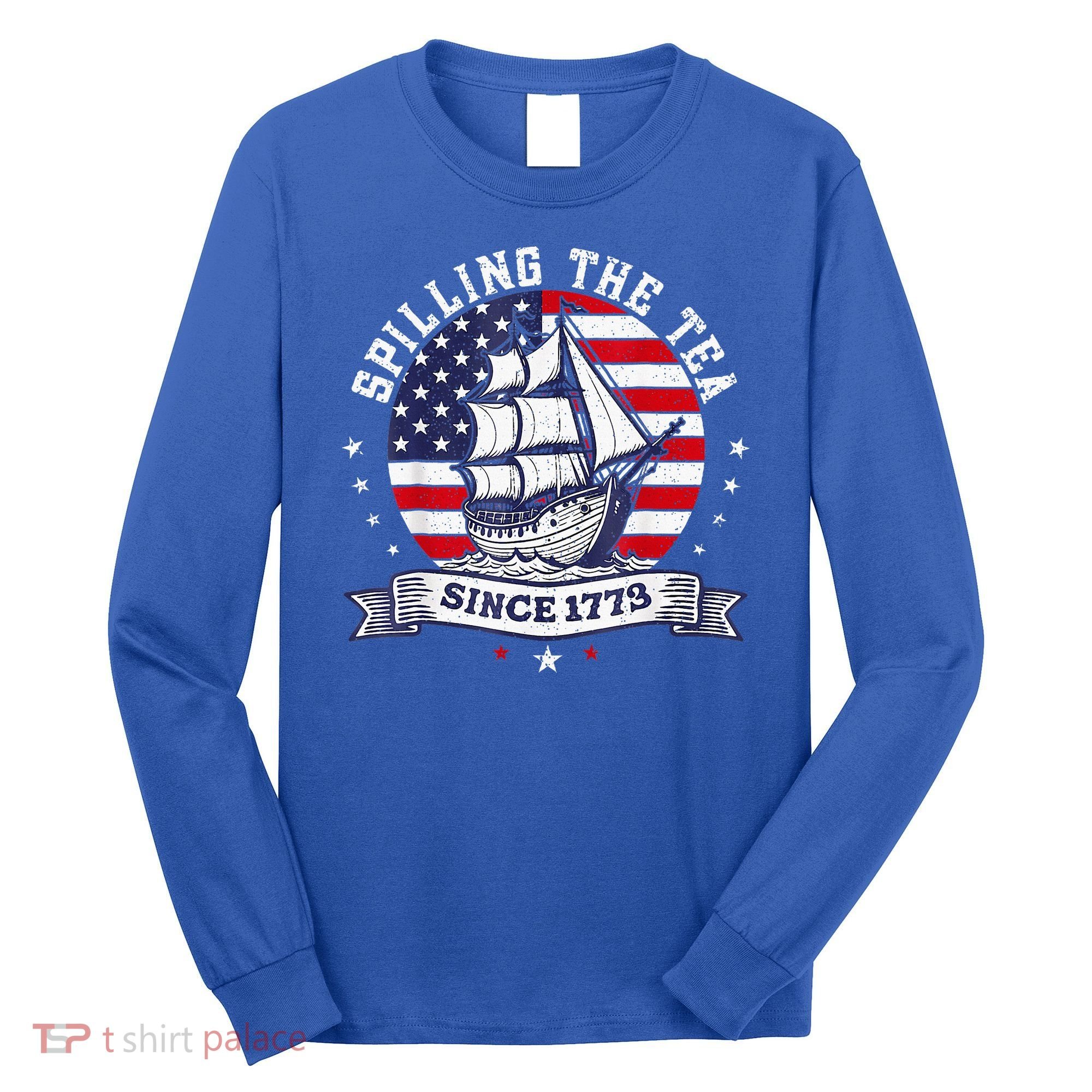 Spilling The Tea Since 1773 History Teacher Long Sleeve Shirt