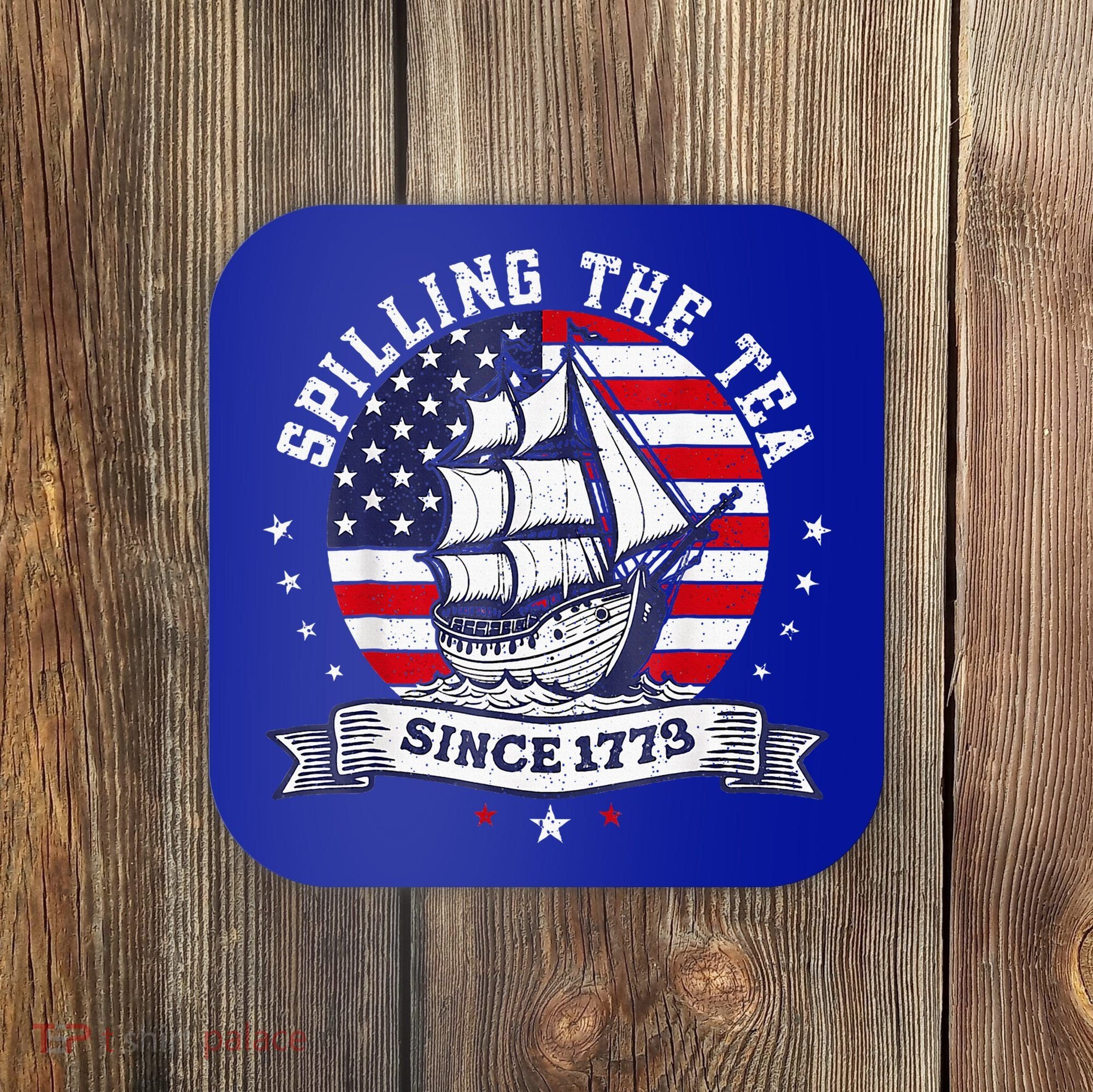 Spilling The Tea Since 1773 History Teacher Coaster