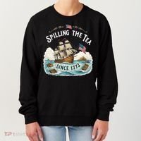 Spilling The Tea Since 1773 4th Of July Women's Sweatshirt thumb 0