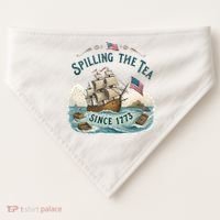 Spilling The Tea Since 1773 4th Of July USA-Made Doggie Bandana thumb 0