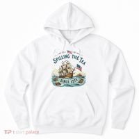 Spilling The Tea Since 1773 4th Of July Hoodie thumb 0