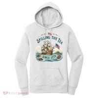 Spilling The Tea Since 1773 4th Of July Women's Hoodie thumb 0